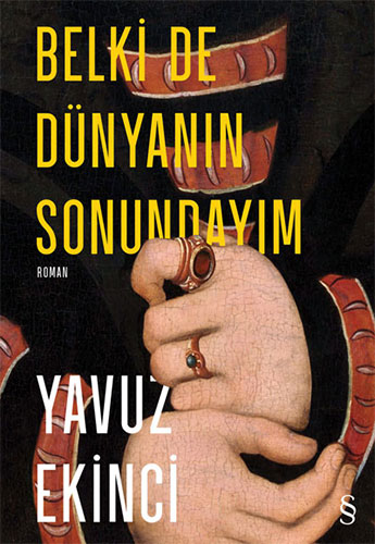 Belki de Dünyanın Sonundayım