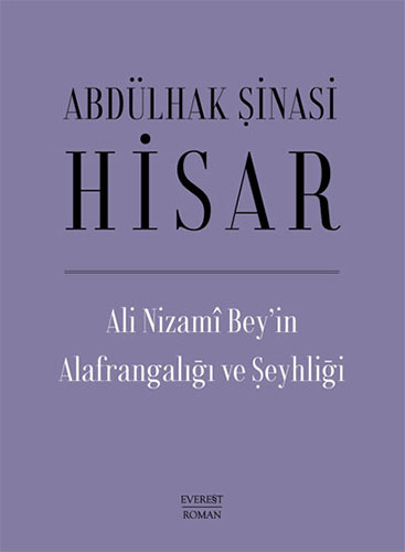 Ali Nizami Bey’in Alafrangalığı ve Şeyhliği (Ciltli)