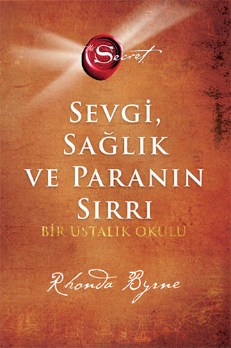 The Secret -Sevgi Sağlık ve Paranın Sırrı (Ciltli)