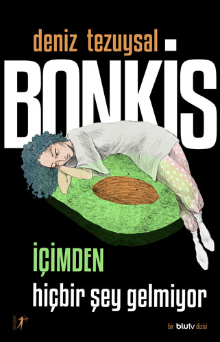 Bonkis - İçimden Hiçbir Şey Gelmiyor