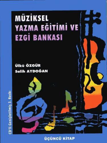 Müziksel Yazma Eğitimi ve Ezgi Bankası – III