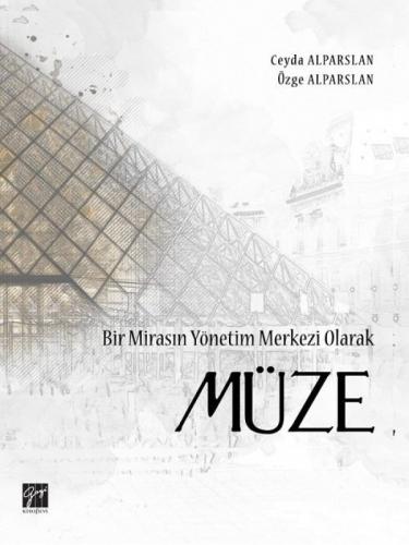 Bir Mirasın Yönetim Merkezi Olarak Müze