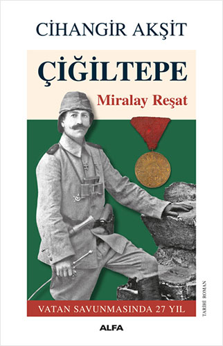 Çiğiltepe - Miralay Reşat