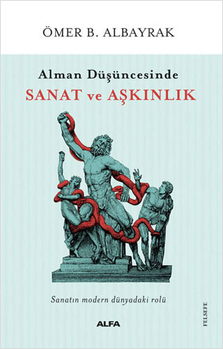 Alman Düşüncesinde Sanat ve Aşkınlık