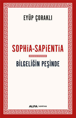 Sophia-Sapientia - Bilgeliğin Peşinde