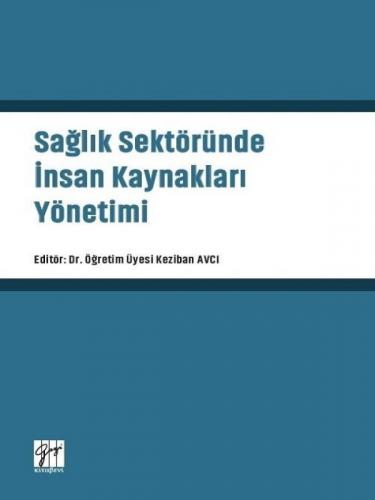 Sağlık Sektöründe İnsan Kaynakları Yönetimi