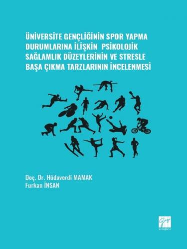 Üniversite Gençliğinin Spor Yapma Durumlarına İlişkin Psikolojik Sağla