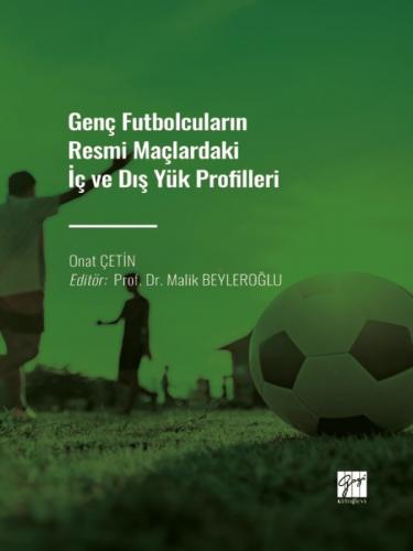 Genç Futbolcuların Resmi Maçlardaki İç ve Dış Yük Profilleri