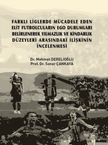 Farklı Liglerde Mücadele Eden Elit Futbolcuların Ego Durumları Belirle