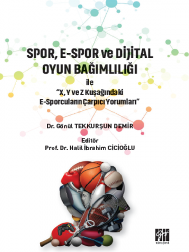 Spor, E–Spor ve Dijital Oyun Bağımlılığı