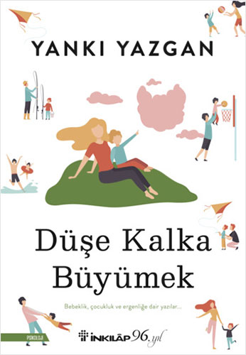 Düşe Kalka Büyümek