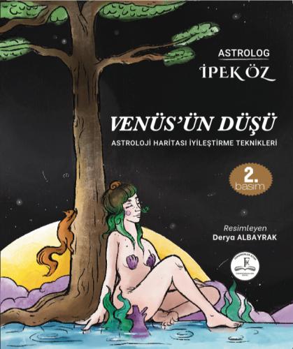 VENÜS’ÜN DÜŞÜ ASTROLOJİ HARİTASI İYİLEŞTİRME TEKNİKLERİ 2.BASKI