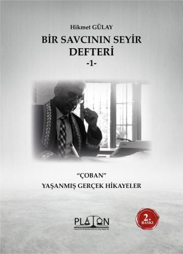 BİR SAVCININ SEYİR DEFTERİ -1- “ÇOBAN” YAŞANMIŞ GERÇEK HİKAYELER 2 BAS